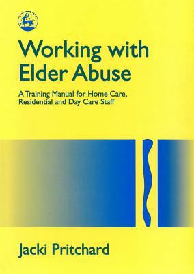 Working with Elder Abuse 185302418X Book Cover