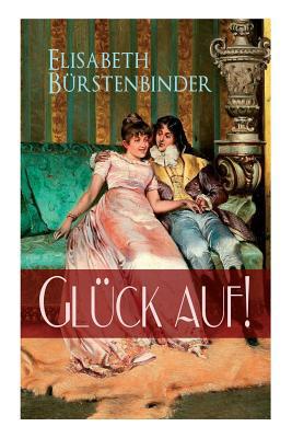 Glück auf! [German] 8026856228 Book Cover