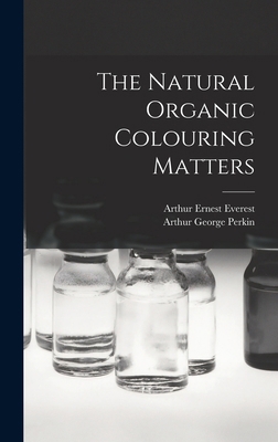 The Natural Organic Colouring Matters 1016351100 Book Cover