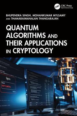 Quantum Algorithms and Their Applications in Cr... 1032998520 Book Cover