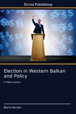 Election in Western Balkan and Policy 6137355721 Book Cover