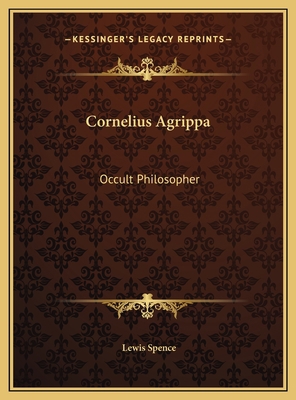 Cornelius Agrippa: Occult Philosopher 116967206X Book Cover