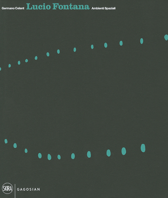 Lucio Fontana: Ambienti Spaziali: Architecture,... 885721429X Book Cover