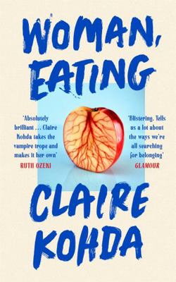 Woman@@ Eating: 'Absolutely brilliant - Kohda t... 0349015619 Book Cover