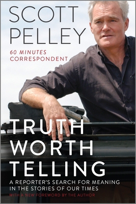 Truth Worth Telling: A Reporter's Search for Me... 1335081909 Book Cover