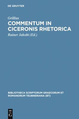 Commentum in Ciceronis rhetorica [Latin] 3598712308 Book Cover