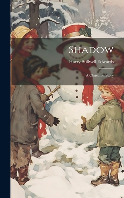 Shadow: A Christmas Story 1020610670 Book Cover