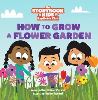 How to Grow a Flower Garden