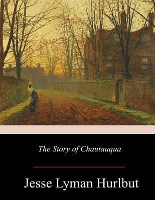 The Story of Chautauqua 1979294607 Book Cover