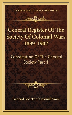 General Register of the Society of Colonial War... 1163454397 Book Cover