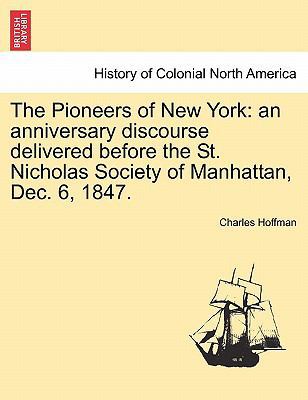 The Pioneers of New York: An Anniversary Discou... 1241555540 Book Cover