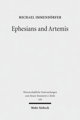 Ephesians and Artemis: The Cult of the Great Go... 3161552644 Book Cover