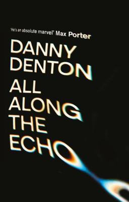 All Along the Echo 1838955542 Book Cover