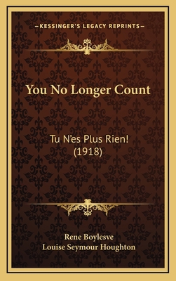 You No Longer Count: Tu n'Es Plus Rien! (1918) 1165203545 Book Cover