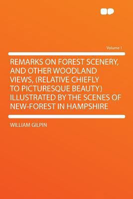 Remarks on Forest Scenery, and Other Woodland V... 1290406138 Book Cover