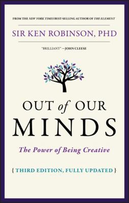 Out of Our Minds: The Power of Being Creative 085708741X Book Cover