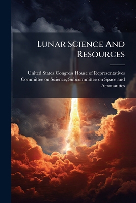 Lunar Science And Resources: Future Options 1296011674 Book Cover