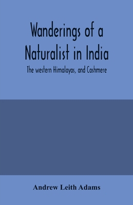 Wanderings of a naturalist in India: the wester... 9354004725 Book Cover