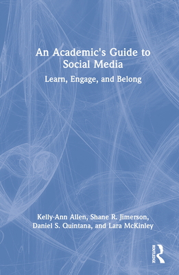 An Academic's Guide to Social Media: Learn, Eng... 1032056150 Book Cover