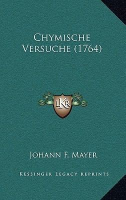 Chymische Versuche (1764) [German] 1166543935 Book Cover