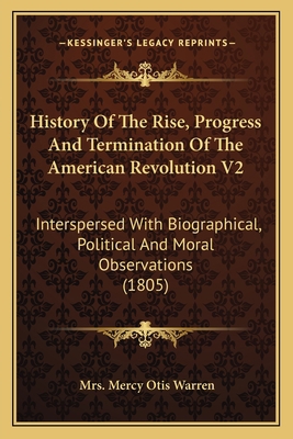 History Of The Rise, Progress And Termination O... 1164132776 Book Cover