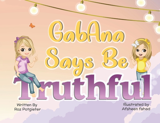 GabAna says be Truthful 064888970X Book Cover