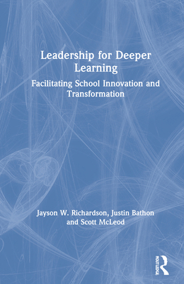 Leadership for Deeper Learning: Facilitating Sc... 0367336170 Book Cover