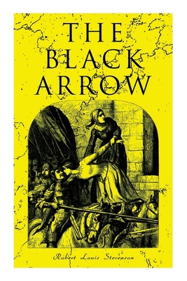 The Black Arrow: A Tale of the Two Roses: Histo... 8027341426 Book Cover