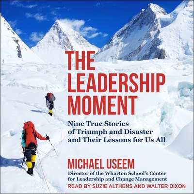 The Leadership Moment: Nine True Stories of Tri... B08Z9W52N9 Book Cover