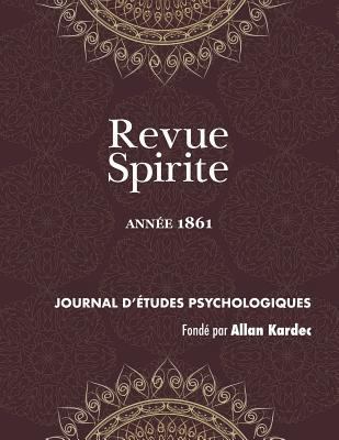 Revue Spirite (Année 1861): le livre des médium... [French] 1788941543 Book Cover