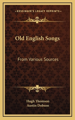 Old English Songs: From Various Sources 1163642029 Book Cover