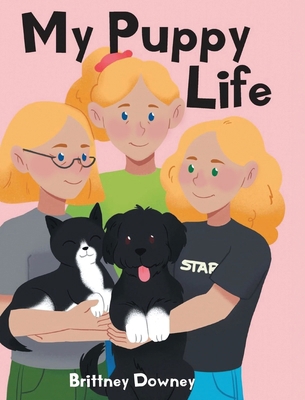 My Puppy Life B0FGGHTLV8 Book Cover