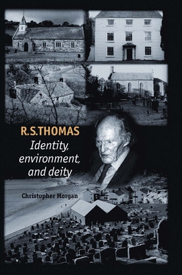 R. S. Thomas: Identity, Environment, Deity 0719062497 Book Cover