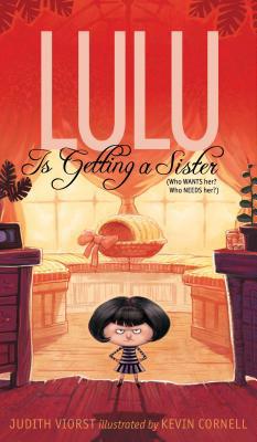 Lulu Is Getting a Sister: (Who Wants Her? Who N... 1481471902 Book Cover