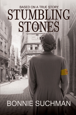 Stumbling Stones: Based on a True Story 1685134106 Book Cover