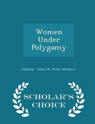 Women Under Polygamy - Scholar's Choice Edition 1298323029 Book Cover