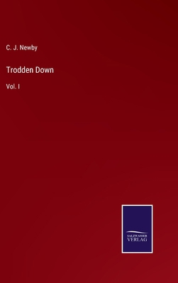 Trodden Down: Vol. I 3752558237 Book Cover