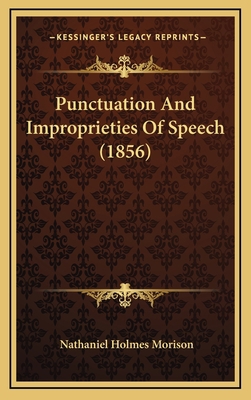 Punctuation And Improprieties Of Speech (1856) 1168923573 Book Cover
