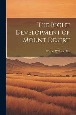 The Right Development of Mount Desert 1022728385 Book Cover