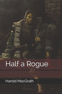 Half a Rogue B08VCJ4Z1Q Book Cover