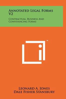 Annotated Legal Forms V2: Contractual, Business... 1258066971 Book Cover