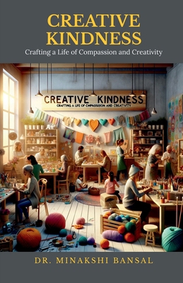 Creative Kindness: Crafting a Life of Compassio...            Book Cover