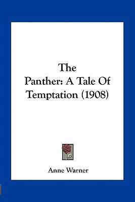 The Panther: A Tale Of Temptation (1908) 1163961981 Book Cover