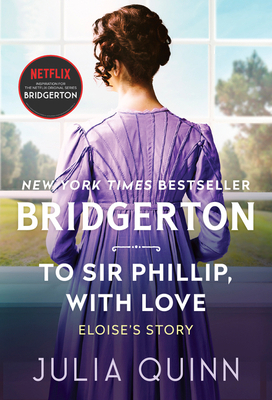 To Sir Phillip, with Love: Bridgerton 0063140632 Book Cover
