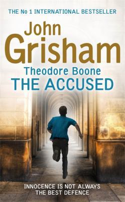 Theodore Boone: The Accused 1444760823 Book Cover