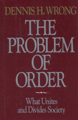 The Problem of Order: What Unites and Divides S... 002935515X Book Cover