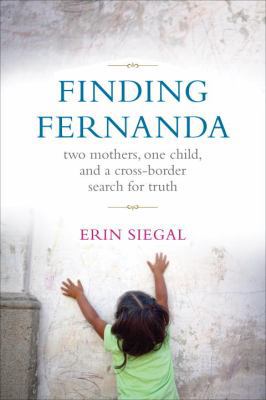 Finding Fernanda: Two Mothers, One Child, and a... 0807001422 Book Cover