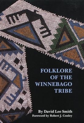 Foklore of the Winnebago Tribe 080612976X Book Cover