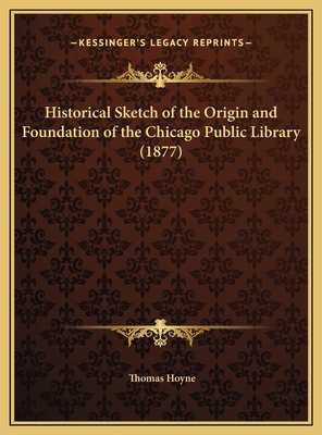 Historical Sketch of the Origin and Foundation ... 1169693601 Book Cover