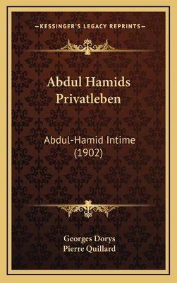 Abdul Hamids Privatleben: Abdul-Hamid Intime (1... [German] 1168197546 Book Cover